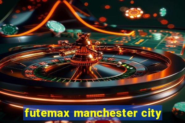 futemax manchester city